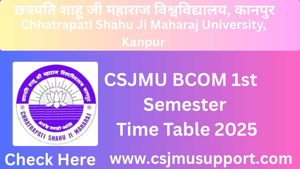CSJMU BCOM 1st Semester Time Table 2026 PDF Download