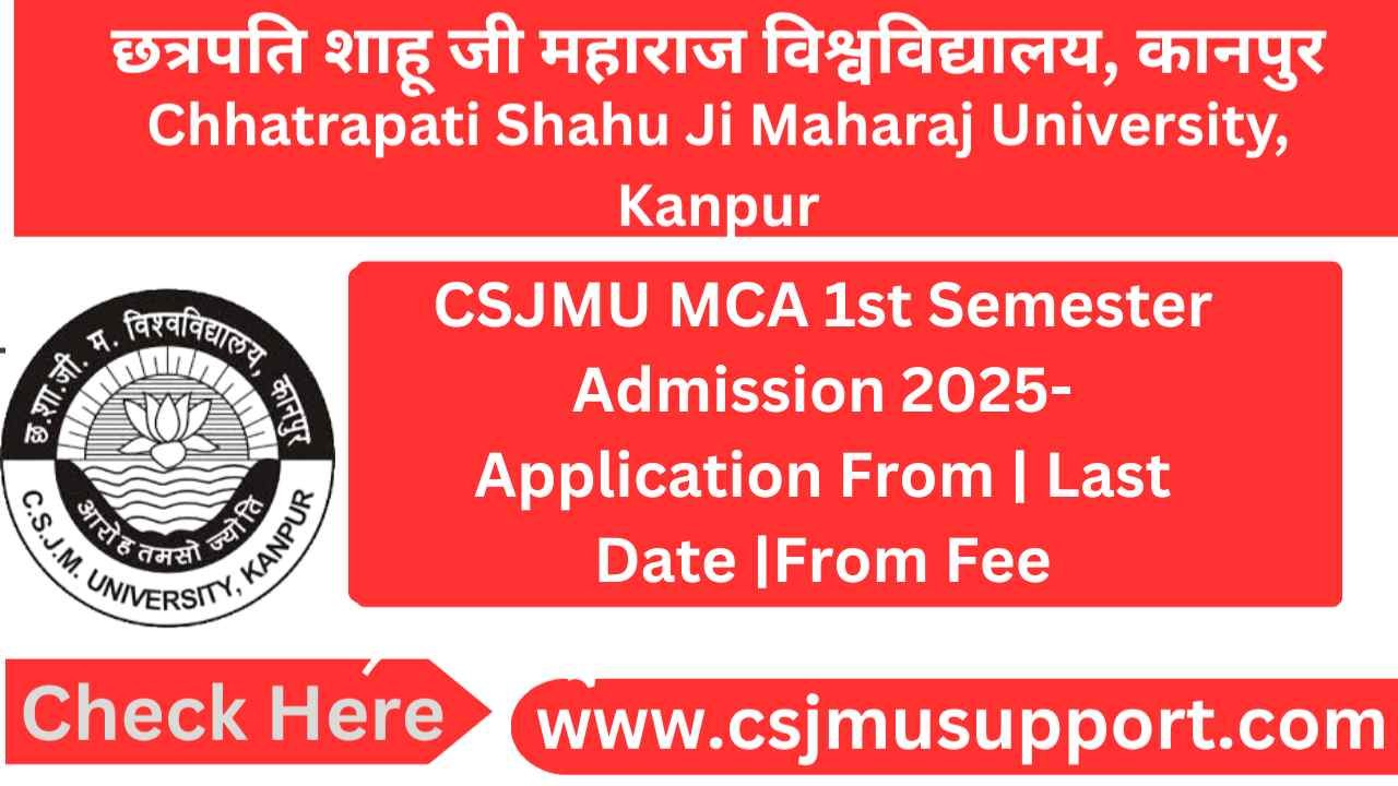 CSJMU MCA 1st Semester Admission -Application From | Last Date |From Fee