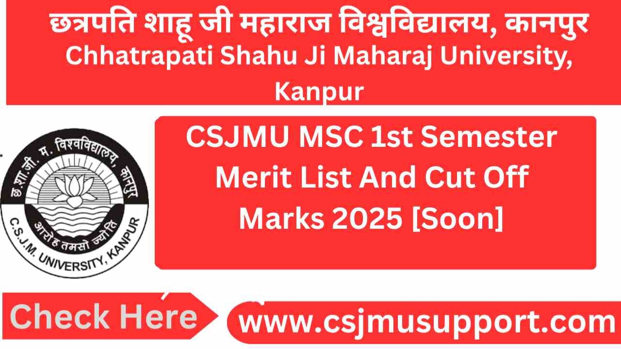 CSJMU MSC 1st Semester Merit List And Cut Off Marks [Soon]