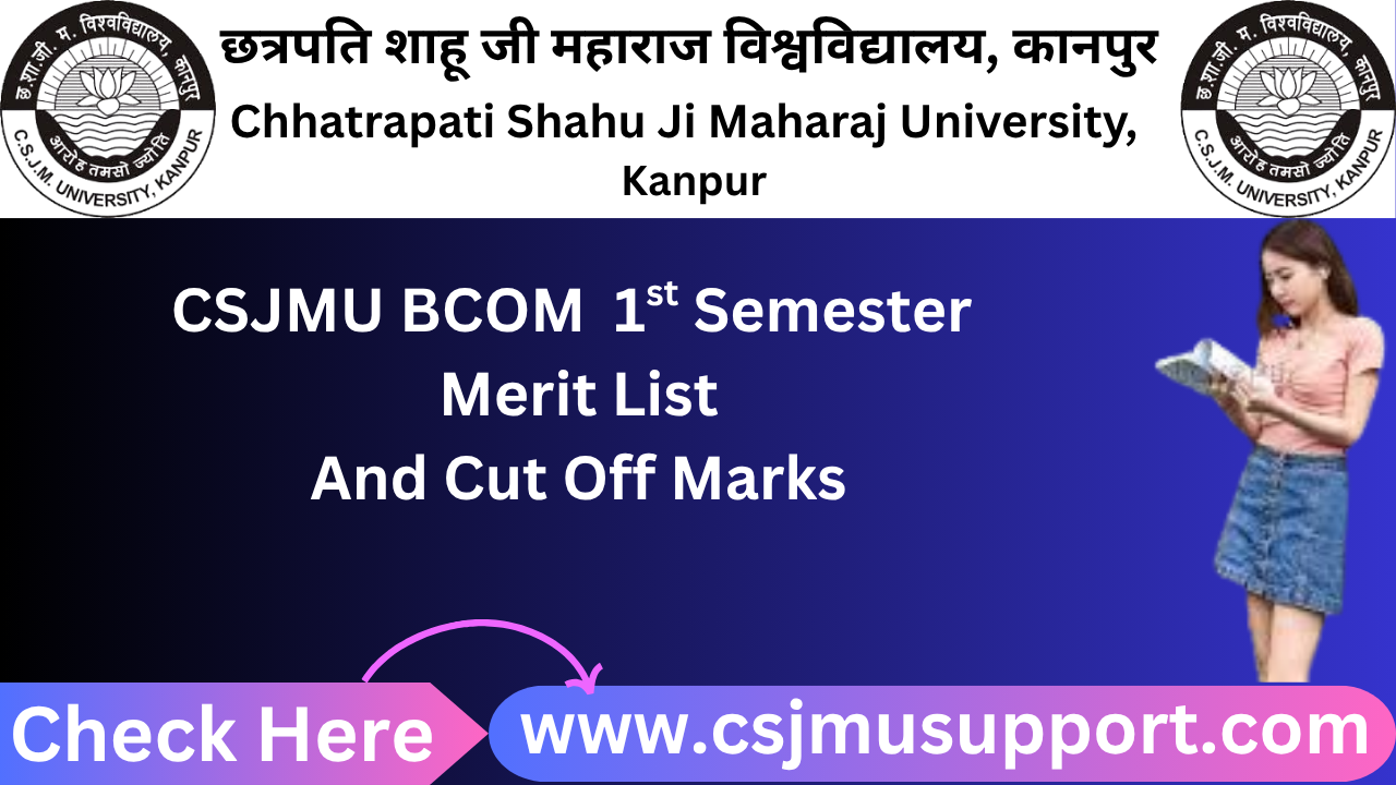 CSJMU BCOM 1st Semester Merit List And Cut Off Marks
