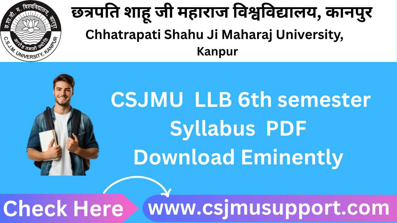 CSJMU LLB 6th Semester Syllabus PDF Download Eminently