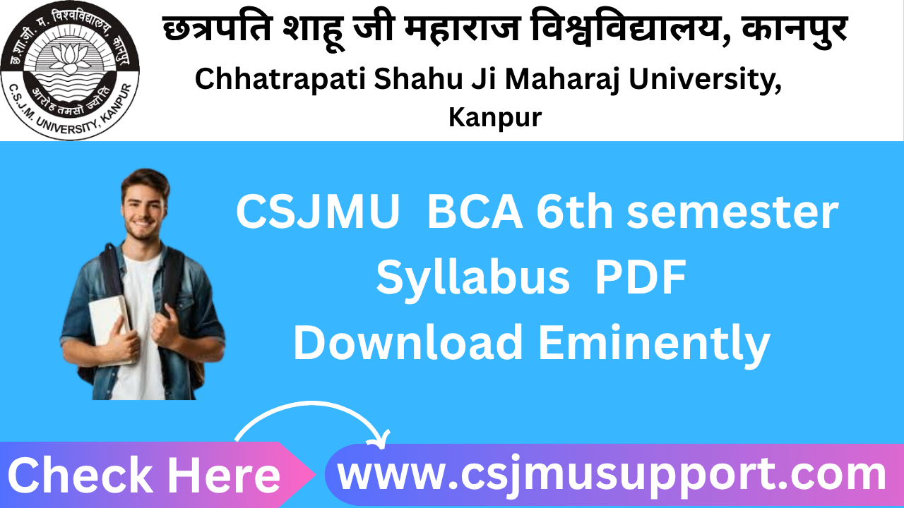 CSJMU BCA 6th Semester Syllabus PDF Download Eminently