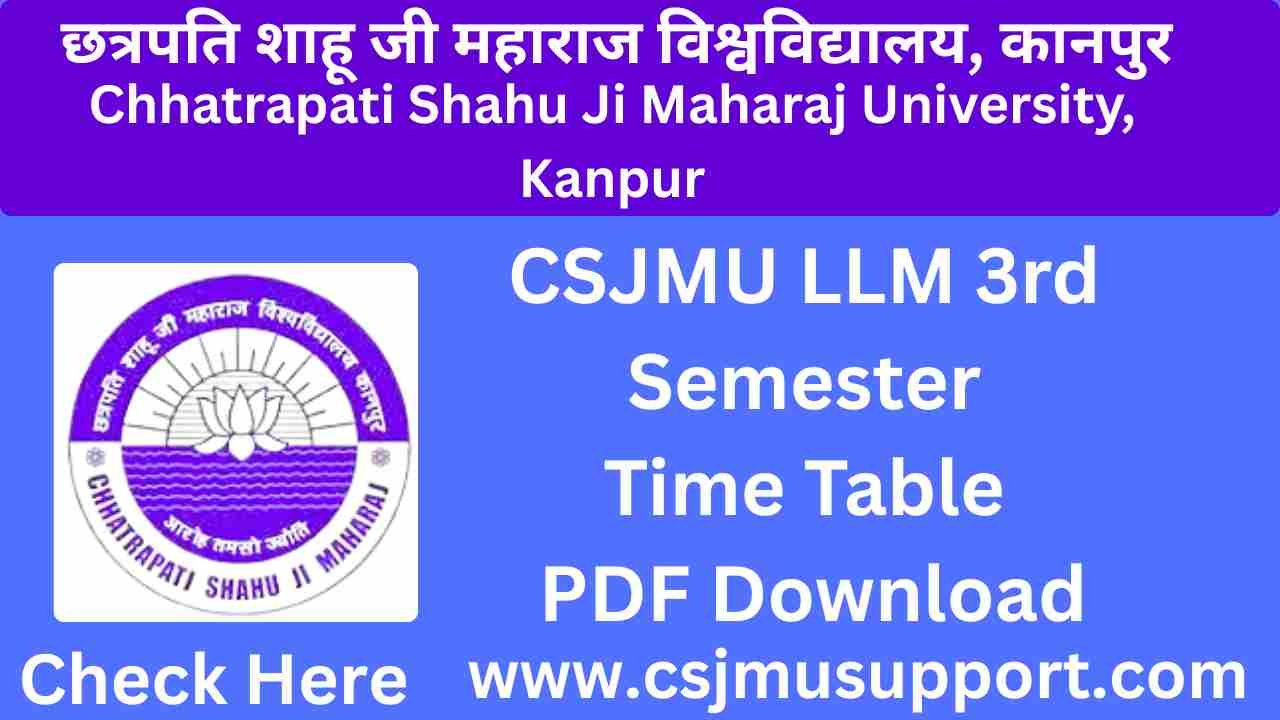 CSJMU LLM 3rd Semester Time Table PDF Download