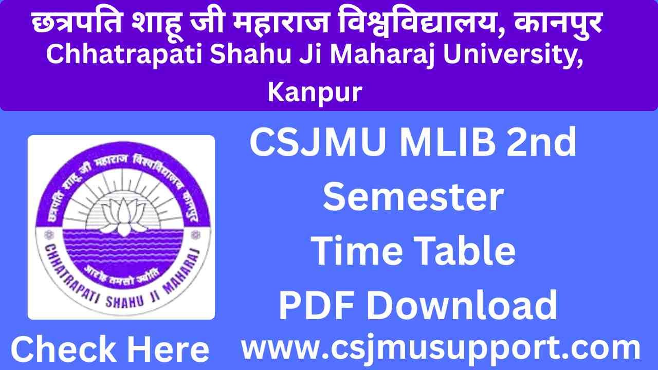CSJMU MLIB 2nd Semester Time Table PDF Download